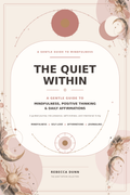 A Quiet Within | A Gentle Guide to Mindfulness, Positive Thinking and Daily Affirmations